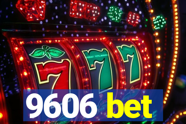 9606 bet